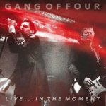 Gang Of Four - Live In The Moment LP – Hledejceny.cz