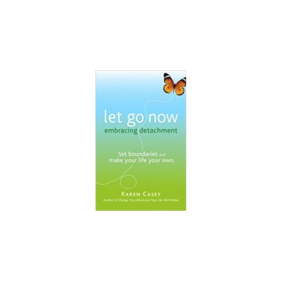 Let Go Now: Embrace Detachment as a Path to Freedom Addiction Recovery and Al-Anon Self-Help Book Casey KarenPaperback – Hledejceny.cz