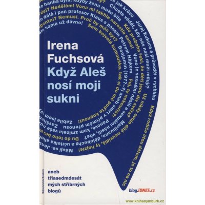 Když Aleš nosí moji sukni – Hledejceny.cz