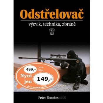Odstřelovač - výcvik, technika, zbraně - 2. vydání - Peter Brookesmith
