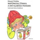 Martínkova čítanka a dvě klubíčka pohádek - Eduard Petiška