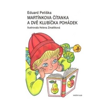 Martínkova čítanka a dvě klubíčka pohádek - Eduard Petiška