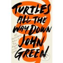 Turtles All the Way Down John Green Hardcover