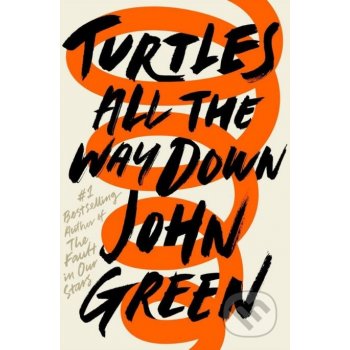 Turtles All the Way Down John Green Hardcover