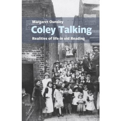 Coley Talking: Realities of life in old Reading