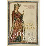 Eleonora Akvitánská: Život nejspornější ženské osobnosti středověku: z Božího hněvu anglické královny - Alison Weirová – Hledejceny.cz