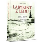 Labyrint z ledu - Triumf a tragédie polární výpravy A. W. Greelyho - Buddy Levy – Hledejceny.cz