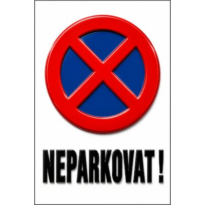 Bezvadary.cz | 3D cedule Neparkovat – výrazný zákaz stání s plastickým efektem (na výšku) - A3 - 30x42 cm / Hliníkový sendvič tl. 3mm 3dcn4 – Hledejceny.cz