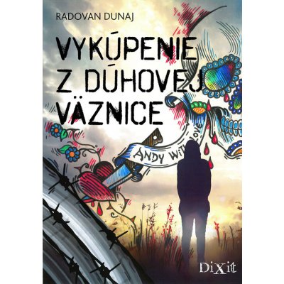 Vykúpenie z dúhovej väznice - Radovan Dunaj