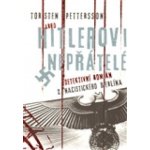 Hitlerovi nepřátelé. Detektivní román z nacistického Berlína - Torsten Pettersson - Argo – Hledejceny.cz