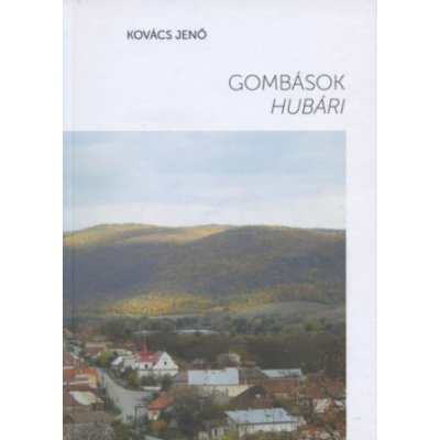 Gombások - Hubári - Jenő Kovács