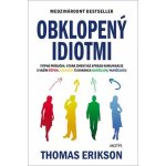 Obklopený idiotmi - Thomas Erikson – Hledejceny.cz