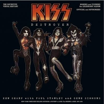 KISS Destroyer: The Definitive Visual History – Hledejceny.cz
