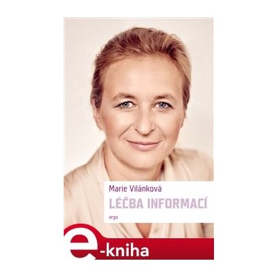 Léčba informací - Marie Vilánková – Zbozi.Blesk.cz