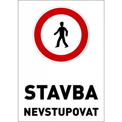 Samolepka výstražná " STAVBA NEVSTUPOVAT" A4 – Zbozi.Blesk.cz