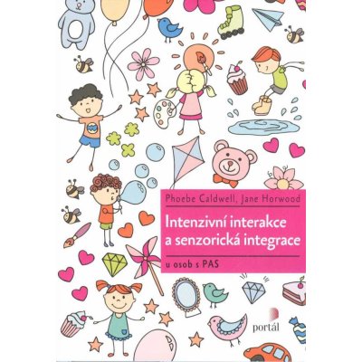 Intenzivní interakce a senzorická integrace u dětí s PAS - Caldwell Phoebe – Hledejceny.cz