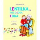 Lentilka pre dedka Edka - Březinová Ivona