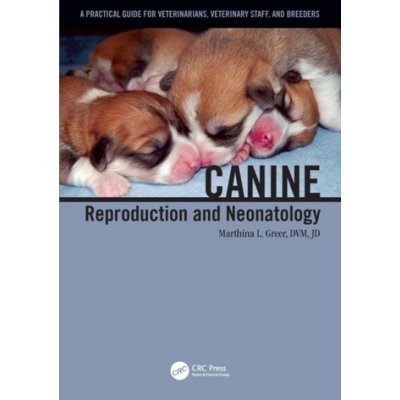 Canine Reproduction and Neonato Marthina L. Greer – Hledejceny.cz