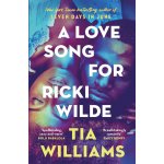 A Love Song for Ricki Wilde - Tia Williams – Zbozi.Blesk.cz