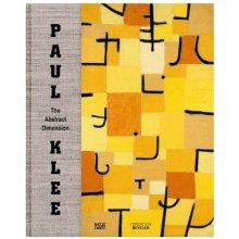 Paul Klee: The Abstract Dimension