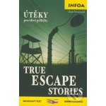 Útěky pravdivé příběhy / True escape stories - Zrcadlová četba - Paul Dowswell – Sleviste.cz