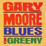 Moore Gary - Blues For Greeny - Remastered CD – Hledejceny.cz