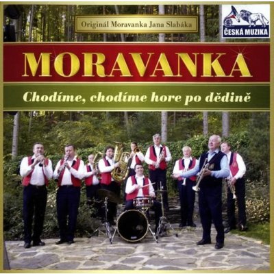 Moravanka - Chodíme, chodíme hore po dědině CD – Hledejceny.cz