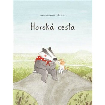 Horská cesta - Marianne Dubuc