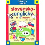 Môj prvý slovník slovensko-anglický - Kolektiv – Hledejceny.cz