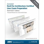 Autodesk Revit for Architecture Certified User Exam Preparation – Hledejceny.cz