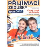 Přijímací zkoušky nanečisto - Český jazyk a literatura pro žáky 5. a 7. očníků ZŠ – Hledejceny.cz