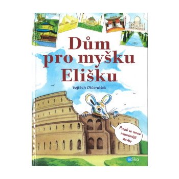 Dům pro myšku Elišku - Vojtěch Otčenášek