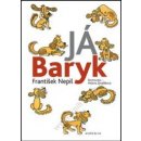 Já Baryk - František Nepil