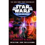 Star Wars: The New Jedi Order: Destiny's Way Walter Jon Williams – Hledejceny.cz