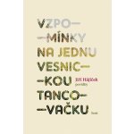 Vzpomínky na jednu vesnickou tancovačku – Hledejceny.cz