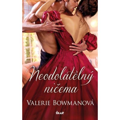 Neodolatelný ničema - Valerie Bowmanová – Hledejceny.cz