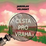 Cesta pro vraha - Čte Libor Hruška – Zboží Mobilmania