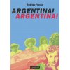 Kniha Argentina! Argentina! - Rodrigo Fresán