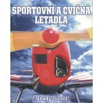 Sportovní a cvičná letadla - Alois Pavlůsek – Hledejceny.cz