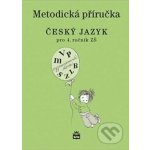 Český jazyk 4 pro základní školy - Metodická příručka - Šmejkalová Martina – Hledejceny.cz