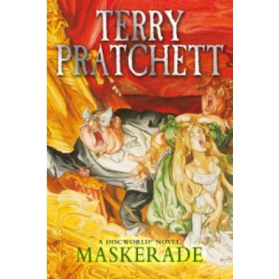 Maskerade: - Discworld Novel 18 - Terry Pratchett