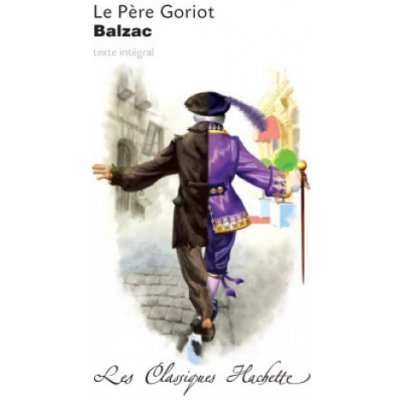 Classique Hachette - Le Père Goriot, Honoré de Balzac