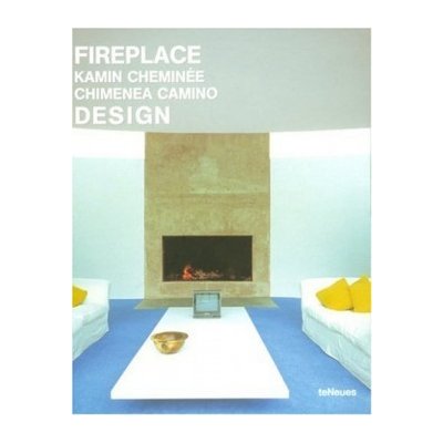 Fire Places: A Practical Design Guide to Fireplaces – Zboží Mobilmania