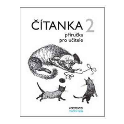 Čítanka 2 příručka pro učitele - Hana Mikulenková, Radek Malý – Hledejceny.cz