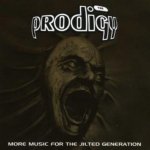 Prodigy - More Music For The Jilted Generation CD – Sleviste.cz