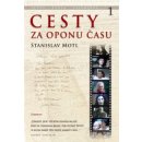 Cesty za oponu času Stopy, fakta, tajemství… Stanislav Motl