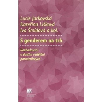 S genderem na trh - Jarkovská Lucie