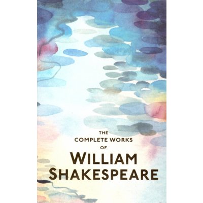The Complete Works of William Shakespeare - William Shakespeare – Zbozi.Blesk.cz