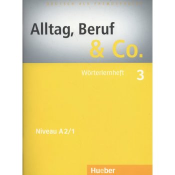 Alltag,Beruf & Co.3 Worterlernheft - Hubertlov