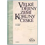 Velké dějiny zemí Koruny české XV./b - Gebhart Jan, Kuklík Jan – Hledejceny.cz
